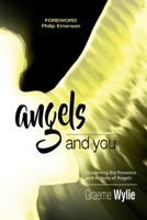Angels and You: Discerning the Presence and Activity of Angels 1916233279 Book Cover