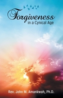 Forgiveness in a Cynical Age B0CHL4DR5L Book Cover
