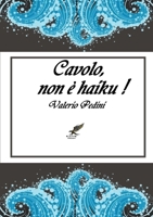 Cavolo, non è haiku ! 1291883142 Book Cover