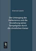 Der Untergang des Hellenismus und die Einziehung Seiner Tempelgüter Durch B0BP3Y2MFG Book Cover