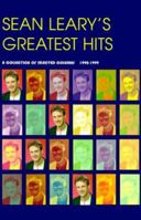 Sean Leary's Greatest Hits: A Collection of Selected Columns 1990-1999 0967536405 Book Cover