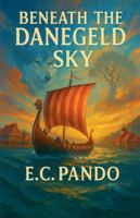 Beneath The Danegeld Sky (The Wooster Family Legacy) B0G4LZCB3Z Book Cover
