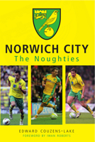 Norwich City The Noughties 144566206X Book Cover