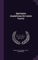 Specimen Analyticum De Lineis Curvis 1346416818 Book Cover