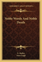 Noble Words And Noble Deeds 1163627356 Book Cover