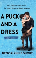 A Puck and a Dress (Puck Toss) B0FZ3CZKDD Book Cover