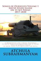 Songs of Ourselves Volume 1: IGCSE Study Guide on 15 Set Poems for 2017-2020: 15 Worksheets and 9 Model Responses and 95 IGCSE Exam-Style Questions 1545393516 Book Cover