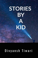 Stories by a Kid B0B6WLQ6NB Book Cover