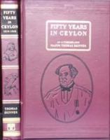 Fifty Years in Ceylon, 1818-1868 8120610725 Book Cover