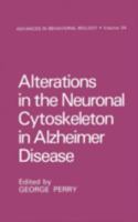 Alterations in the Neuronal Cytoskeleton in Alzheimer Disease 1461289203 Book Cover