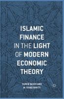 Islamic Finance in the Light of Modern Economic Theory 113728661X Book Cover