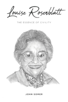 Louise Rosenblatt: The Essence of Civility 1646704932 Book Cover