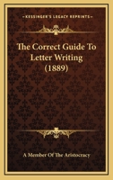 The Correct Guide to Letter Writing 1016657196 Book Cover