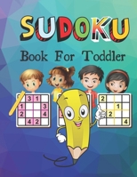 SUDOKU Book For Toddler: Logical Thinking - Brain Game Color In Activity Book Easy Sudoku Puzzles For Kids B0915VD55Y Book Cover