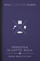 Prinzipien in Gottes Reich : Gottes Werte Für Dich 1946369810 Book Cover