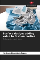 Surface design: adding value to fashion parties 6208189217 Book Cover