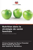 Nutrition dans la stratégie de santé familiale 6209389503 Book Cover