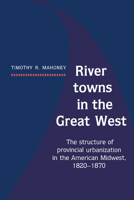 River Towns in the Great West 0521530628 Book Cover