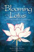 The Blooming of the Lotus: A Spiritual Journey From Trauma Into Light 1608081524 Book Cover