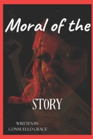 Moral of the story B0DQYJMRHV Book Cover