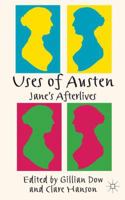 Uses of Austen: Jane's Afterlives 1349339997 Book Cover