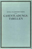 Gasentladungs- Tabellen: Tabellen, Formeln Und Kurven Zur Physik Und Technik Der Elektronen Und Ionen 3642891888 Book Cover