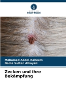 Zecken und ihre Bekämpfung (German Edition) 6206902056 Book Cover