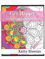 Get Happy: Mandala Coloring Book for Adults 179175516X Book Cover