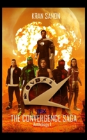 THE CONVERGENCE SAGA Anthology 1: A Collection of Superhero Science Fiction Short Stories (CONVERGENCE SAGA Anthologies) B08HJ53BF2 Book Cover