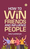 How to Win Friends and Influence People