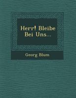 Herr! Bleibe Bei Uns... 1249603498 Book Cover