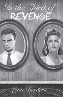 In the Spirit of Revenge 1490320598 Book Cover