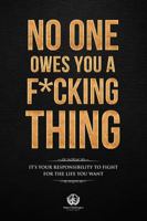 No one owes you a F*cking thing: It's your responsibility to fight for the life you want 0999863207 Book Cover