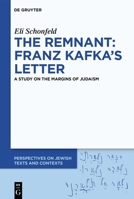 The Remnant: Franz Kafka's Letter: A Study on the Margins of Judaism 3111441989 Book Cover
