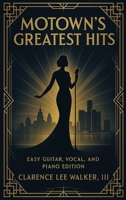 Motown's Greatest Hits: Easy Guitar, Piano, and Vocals Edition B0G2F8HCRR Book Cover