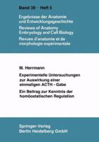 Experimentelle Untersuchungen Zur Auswirkung Einer Einmaligen Acth-Gabe: Ein Beitrag Zur Kenntnis Der Homoostatischen Regulation 3540037691 Book Cover