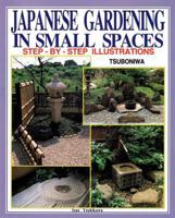 Japanese Gardening in Small Spaces 0870409778 Book Cover