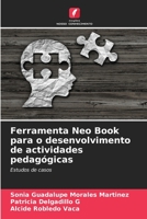 Ferramenta Neo Book para o desenvolvimento de actividades pedagógicas: Estudos de casos B0CHL7H1PW Book Cover