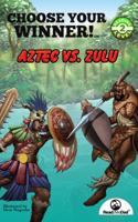 Choose Your Winner: Aztec vs Zulu 1949258084 Book Cover