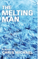 The Melting Man 149378059X Book Cover