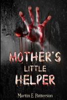 Mother's Little Helper 1491289953 Book Cover