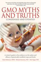 Gmo Myths & Truths: A Citizen's Guide to the Evidence on the Safety and Efficacy of Genetically Modified Crops and Foods, 4th Edition 0993436706 Book Cover