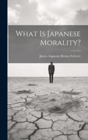 What is Japanese Morality? 1022162314 Book Cover