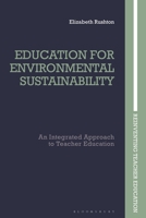 Education for Environmental Sustainability: An Integrated Approach to Teacher Education (Reinventing Teacher Education) 1350375969 Book Cover