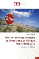 Révision constitutionnelle et démocratie en Afrique des Grands Lacs 384166721X Book Cover