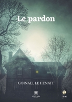 Le pardon B08MSLX8XS Book Cover