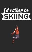 Id rather be skiing: Notebook for skiers on the ski slope. 120 pages with page numbers. For notes or planning apr�s ski. 1678395757 Book Cover