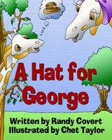 A Hat for George (The Tales of George Giraffe) (Volume 3) 1941278779 Book Cover