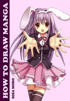 How to Draw Manga: The Complite Reference to Drawing Manga Stylish Outfits and Characters 1689640324 Book Cover