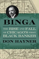 Binga: The Rise and Fall of Chicago's First Black Banker 081014090X Book Cover